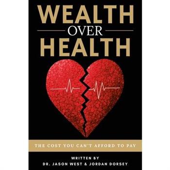 Wealth Over Health