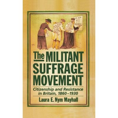 The Militant Suffrage Movement