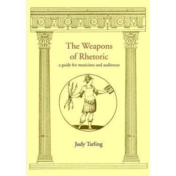 The Weapons of Rhetoric