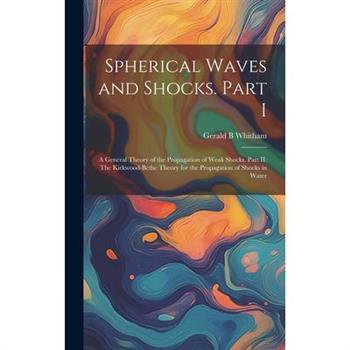 Spherical Waves and Shocks. Part I