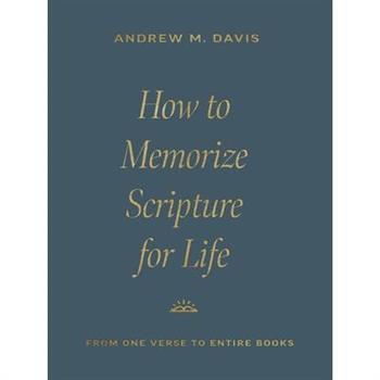 How to Memorize Scripture for Life
