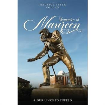 Memories of Maureen and Our Links to Tupelo