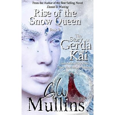 Rise Of The Snow Queen Book Three The Story Of Gerda And Kai