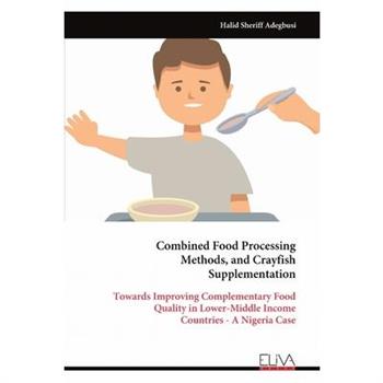 Combined Food Processing Methods, and Crayfish Supplementation