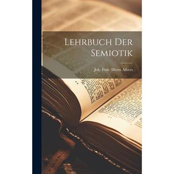 Lehrbuch Der Semiotik