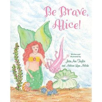 Be Brave, Alice!
