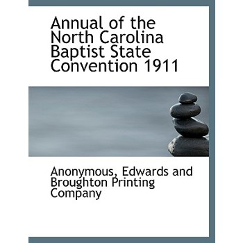 Annual of the North Carolina Baptist State Convention 1911