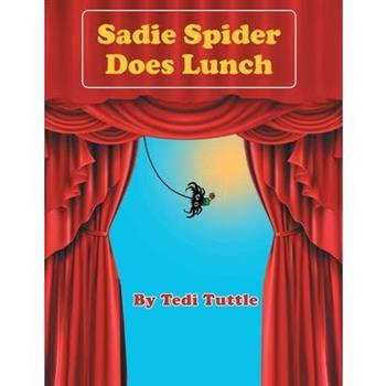 Sadie Spider Does Lunch