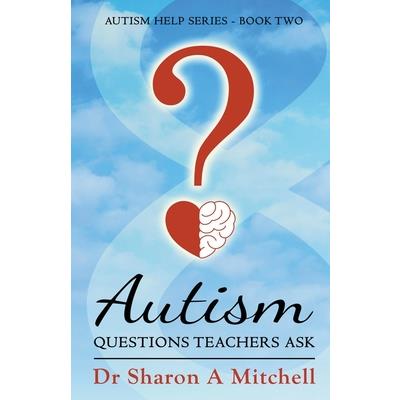 Autism Questions Teachers Ask