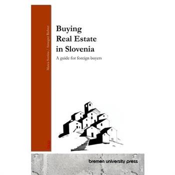 Buying Real Estate in Slovenia Buying Real Estate in Slovenia