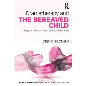 Dramatherapy and the Bereaved Child