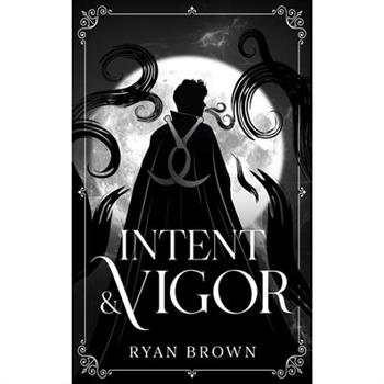 Intent & Vigor