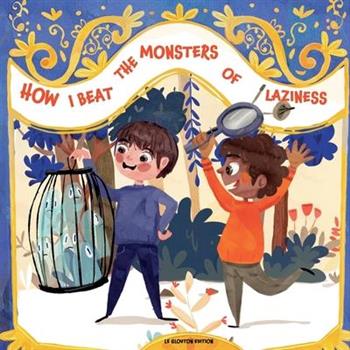 how i beat the monsters of the laziness