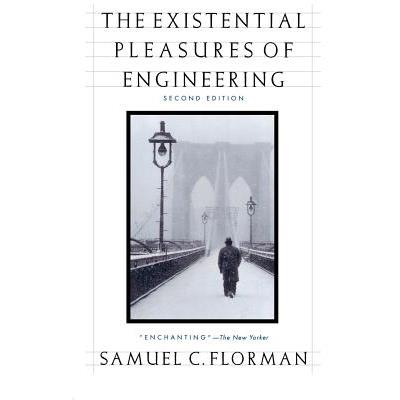 The Existential Pleasures of Engineering
