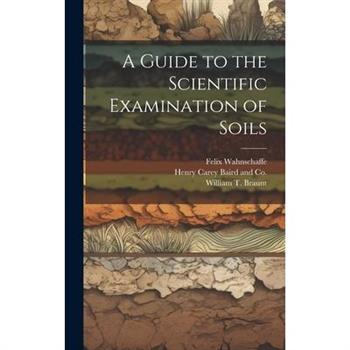 A Guide to the Scientific Examination of Soils