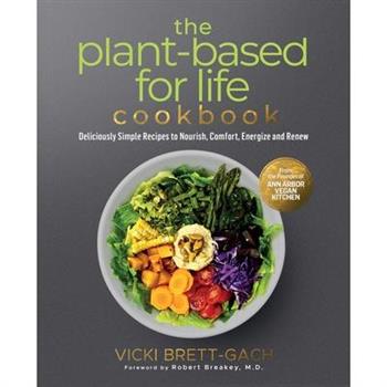 The Plant-Based for Life Cookbook