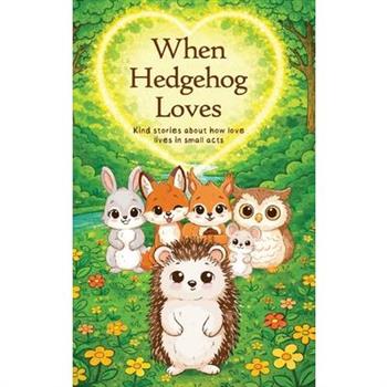 When Hedgehog Loves