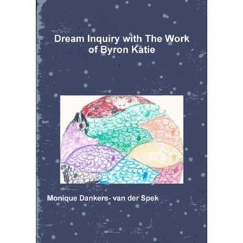 Dream Inquiry with The Work of Byron Katie
