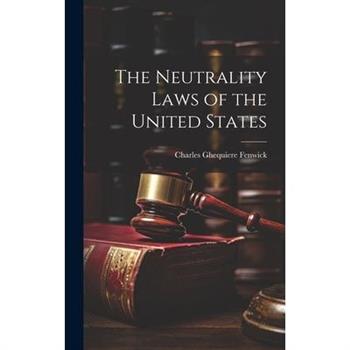 The Neutrality Laws of the United States