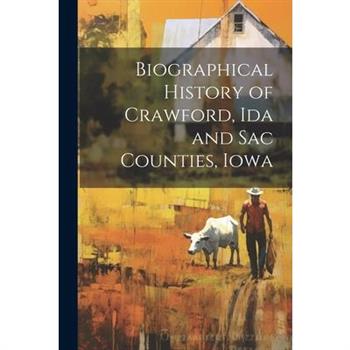 Biographical History of Crawford, Ida and Sac Counties, Iowa