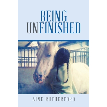 Being Unfinished