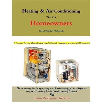 Heating & Air Conditioning tips for Homeowners