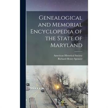 Genealogical and Memorial Encyclopedia of the State of Maryland