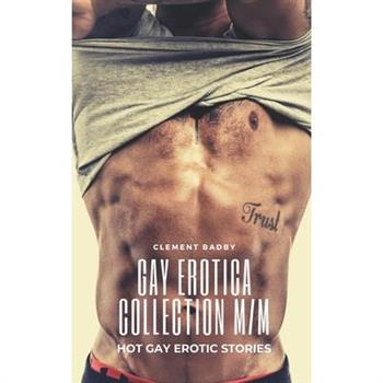 Gay Erotica Collection M-M- Hot Gay Erotic Stories - 25 Gay Erotica MM Short Stories- Taboo Gay Erotica