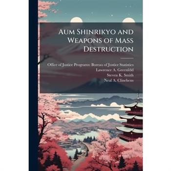 Aum Shinrikyo and Weapons of Mass Destruction
