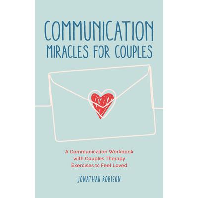 Communication Miracles for Couples