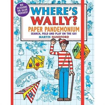Where`s Wally? Paper Pandemonium : Search- fold and play on the  go!