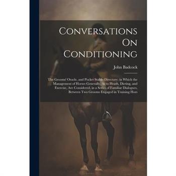 Conversations On Conditioning