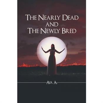 The Nearly Dead and The Newly Bred