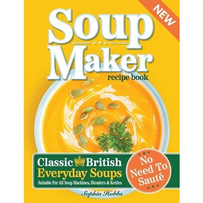 Soup Maker Recipe Book