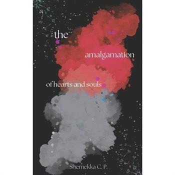 The Amalgamation of Hearts and Souls