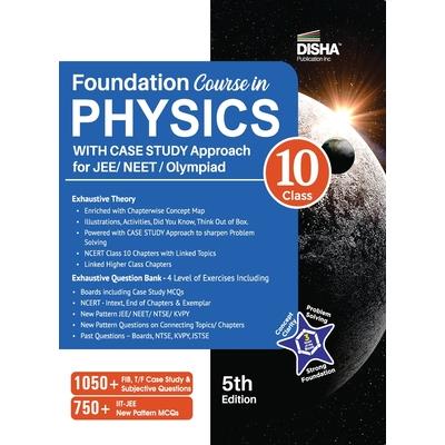 Foundation Course in Physics for JEE/ NEET/ Olympiad Class 10 with Case Study Approach - 5th Edition