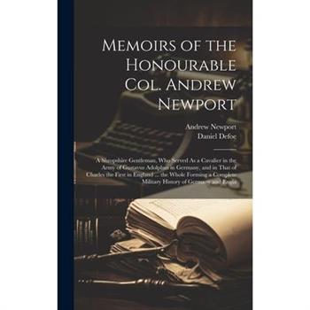 Memoirs of the Honourable Col. Andrew Newport