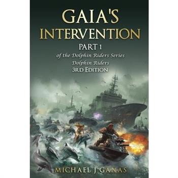 Gaia's Intervention - Part 1 of The Dolphin Riders Series