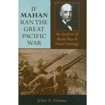If Mahan Ran the Great Pacific War