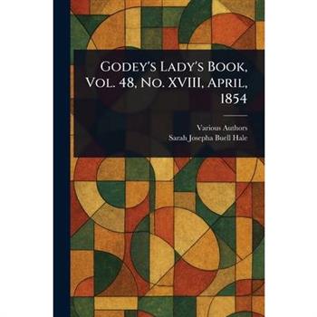 Godey's Lady's Book, Vol. 48, No. XVIII, April, 1854