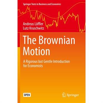 The Brownian MotionTheBrownian MotionA Rigorous But Gentle Introduction for Economists