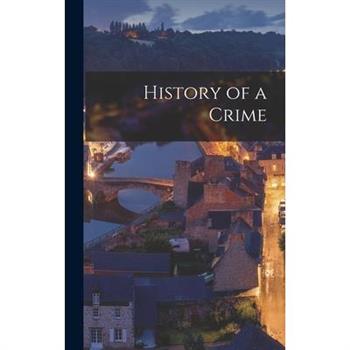 History of a Crime