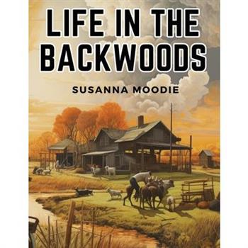 Life in the Backwoods