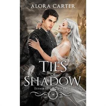Ties of Shadow