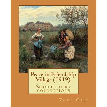 Peace in Friendship Village (1919). By