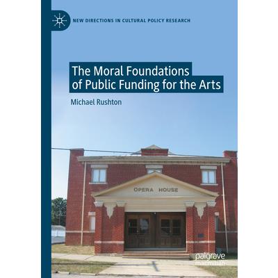 The Moral Foundations of Public Funding for the Arts