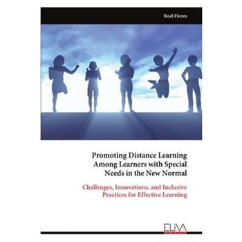 Promoting Distance Learning Among Learners with Special Needs in the New Normal