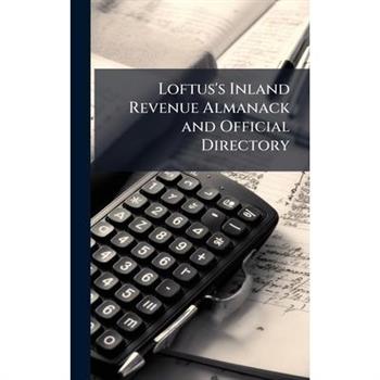 Loftus’s Inland Revenue Almanack and Official Directory