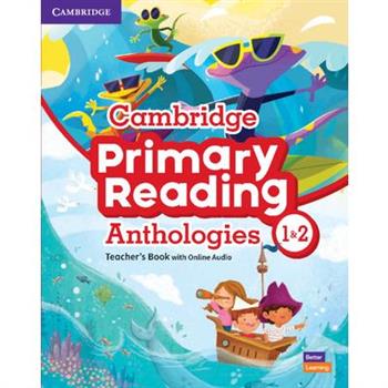 Cambridge Primary Reading Anthologies L1 and L2 Teacher’s Book with Online Audio