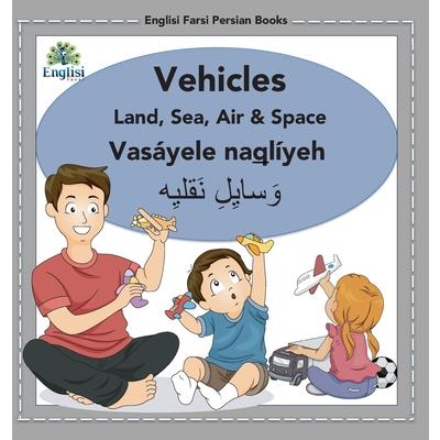 Englisi Farsi Persian Books Vehicles Land, Sea, Air & Space